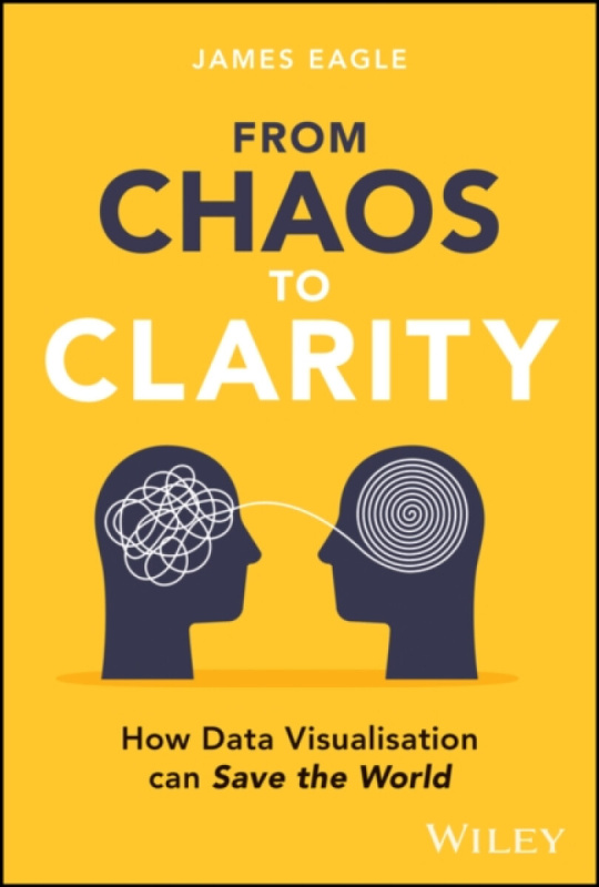 John Wiley & Sons Inc From Chaos to Clarity - Eagle, James (Eeagli)