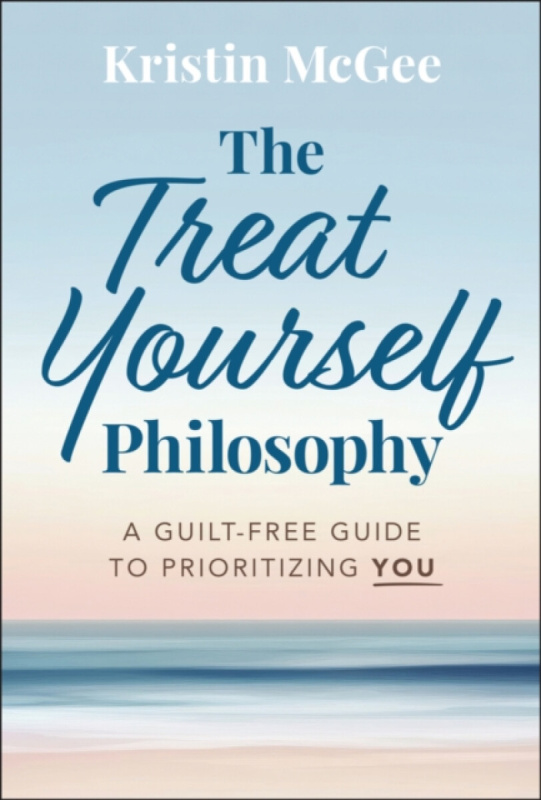 John Wiley & Sons Inc Treat Yourself Philosophy - McGee, Kristin