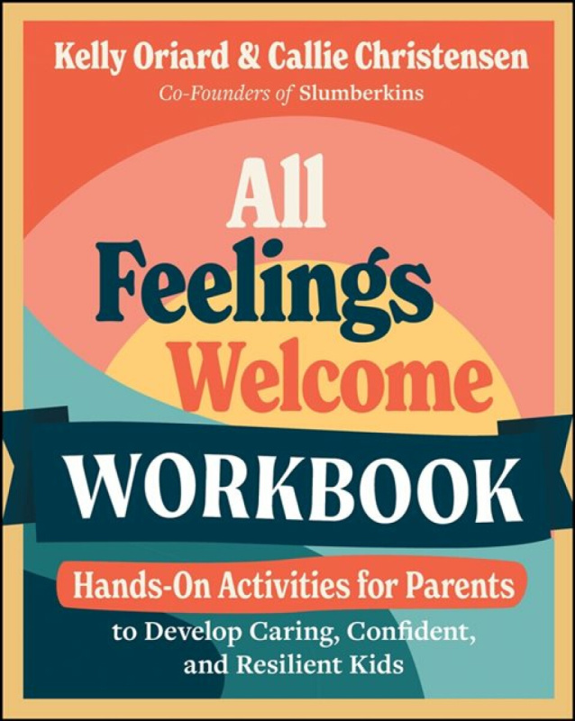 John Wiley & Sons Inc All Feelings Welcome Workbook - Oriard, Kelly a Christensen, Callie