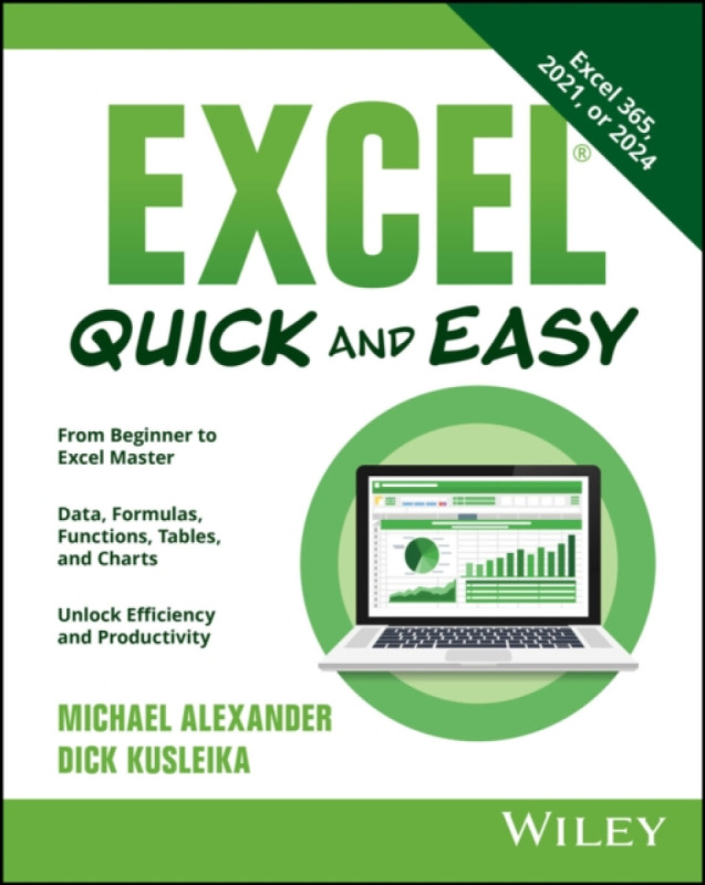 John Wiley & Sons Inc Excel Quick and Easy - Alexander, Michael (McKinney, TX) a Kusleika, Dick (Daily Dose, LLC)