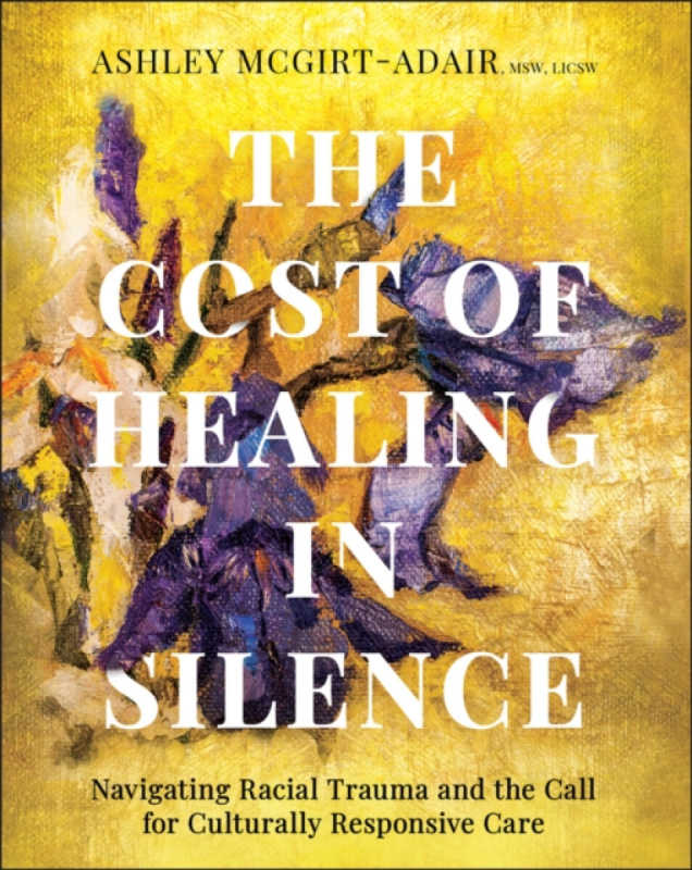 John Wiley & Sons Inc Cost of Healing in Silence - McGirt-Adair, Ashley