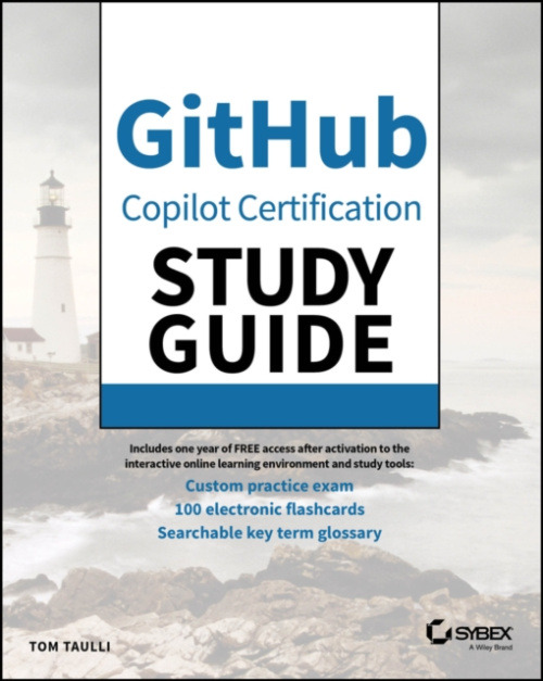 John Wiley & Sons Inc GitHub Copilot Certification Study Guide - Taulli, Tom
