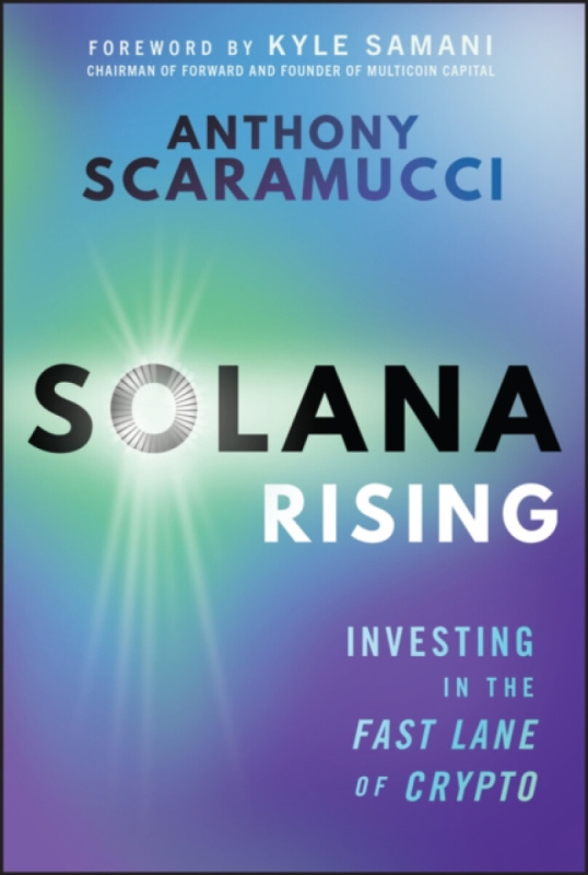 John Wiley & Sons Inc Solana Rising - Scaramucci, Anthony (SkyBridge Capital a  Tufts University)