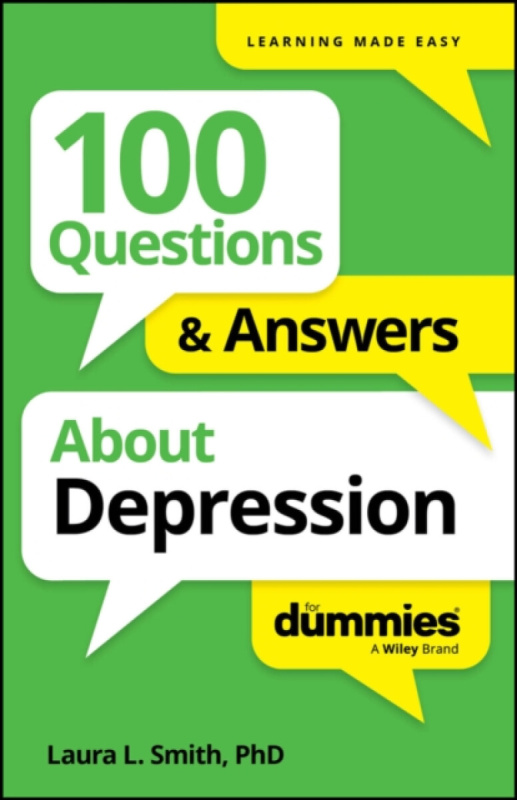 John Wiley & Sons Inc 100 Questions & Answers About Depression For Dummies - Smith, Laura L. (Presbyterian Medical Group)