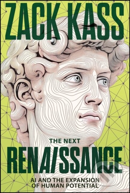 The Next Renaissance (AI and the Expansion of Human Potential) - kniha z kategorie Personálny manažment