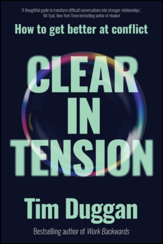 John Wiley & Sons Australia Ltd Clear In Tension - Duggan, Tim (Digital Publishers Alliance)