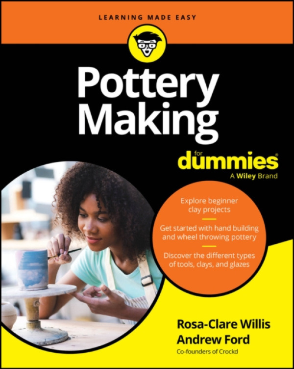 John Wiley & Sons Inc Pottery Making For Dummies - Willis, Rosa-Clare a Ford, Andrew