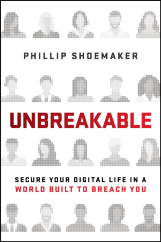 John Wiley & Sons Inc Unbreakable - Shoemaker, Phillip