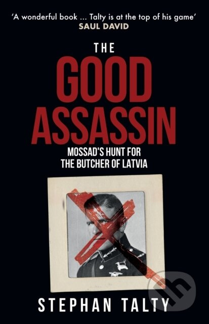 The Good Assassin (Mossad's Hunt for the Butcher of Latvia) - kniha z kategorie Humanitní a společenské vědy