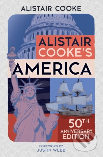 Alistair Cooke's America (50th Anniversary Edition) - kniha z kategorie Historie