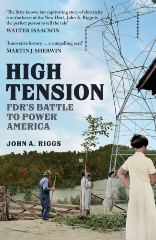 High Tension (FDR's Battle to Power America) - John A. Riggs