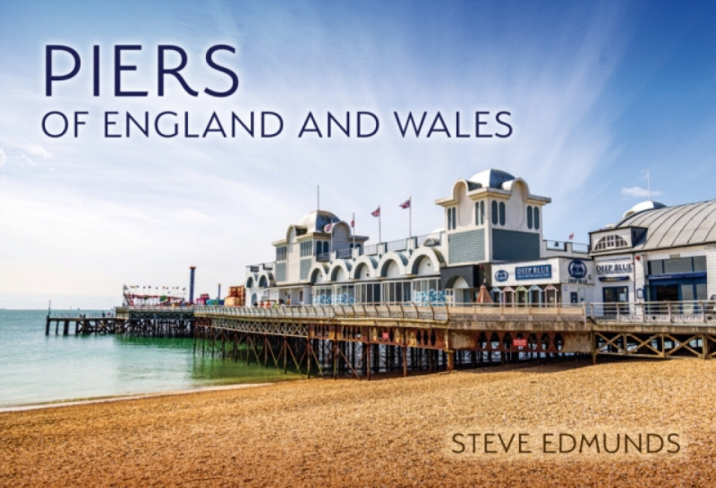 Piers of England and Wales - Steve Edmunds