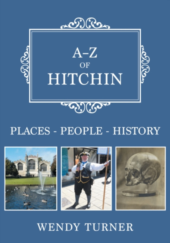Amberley Publishing A-Z of Hitchin - Turner, Wendy
