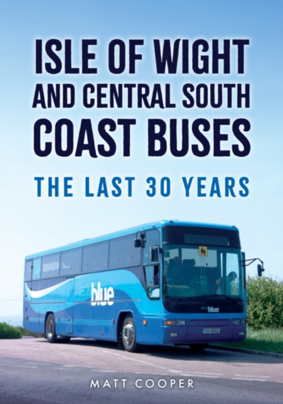 Amberley Publishing Isle of Wight and Central South Coast Buses - Cooper, Matt