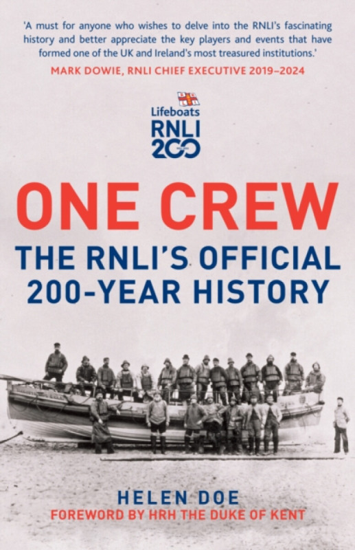 Amberley Publishing One Crew: The RNLI's Official 200-Year History - Doe, Helen