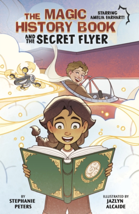 Capstone Global Library Ltd Magic History Book and the Secret Flier - Peters, Stephanie