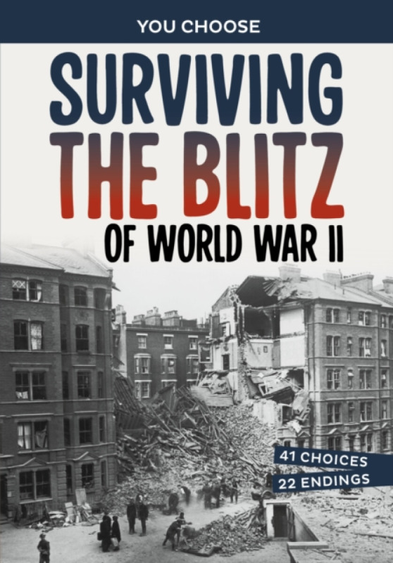 Capstone Global Library Ltd Surviving the Blitz of World War II - Lassieur, Allison