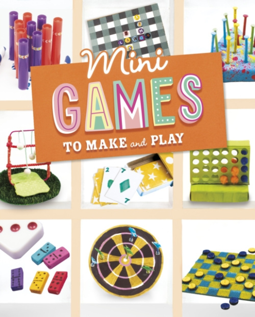 Capstone Global Library Ltd Mini Games to Make and Play - Amundson, Rebecca a Van Oosbree, Ruthie