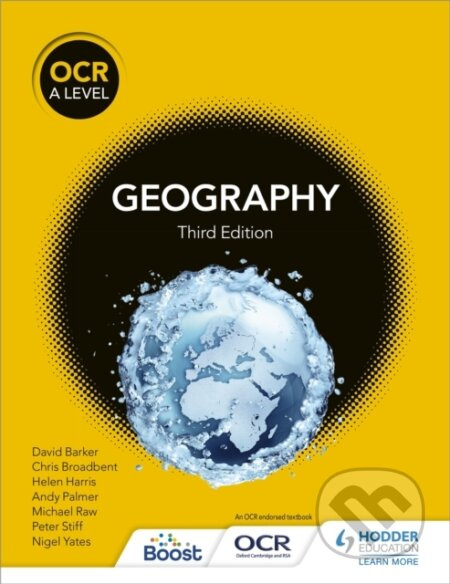 OCR A Level Geography Third Edition - Andy Palmer, Peter Stiff, Nigel Yates, Michael Raw, Helen Harris, David Barker, Chris Broadbent - kniha z…