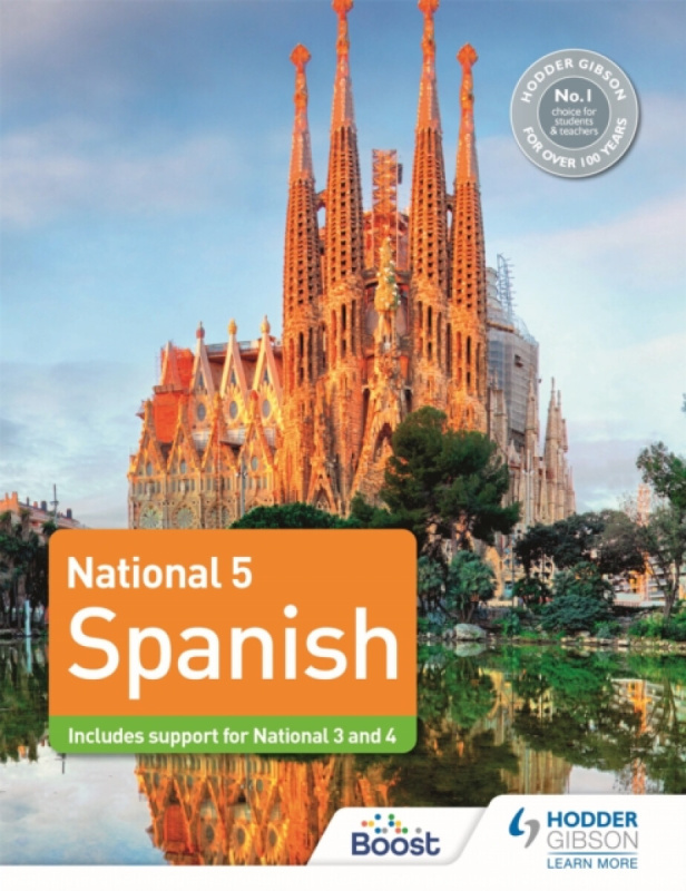 National 5 Spanish: Includes support for National 3 and 4 - JosA© Antonio GarcAa SA¡nchez, Tony Weston, Timothy Guilford, Mike Thacker, Simon Barefoo