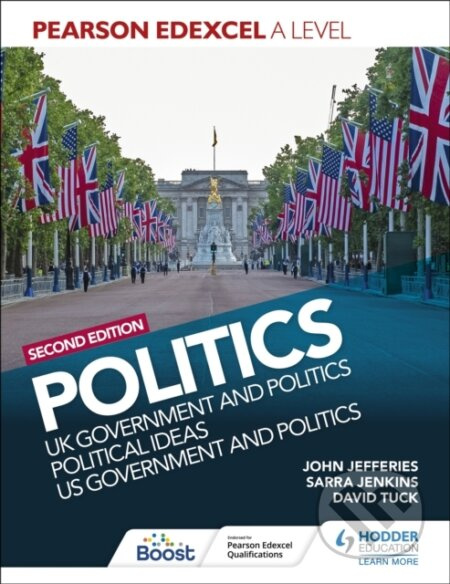 Pearson Edexcel A Level Politics 2nd edition: UK Government and Politics, Political Ideas and US Government and Politics - kniha z kategorie Pro děti