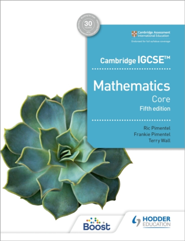 Cambridge IGCSE Core Mathematics Fifth edition - Frankie Pimentel, Terry Wall, Ric Pimentel