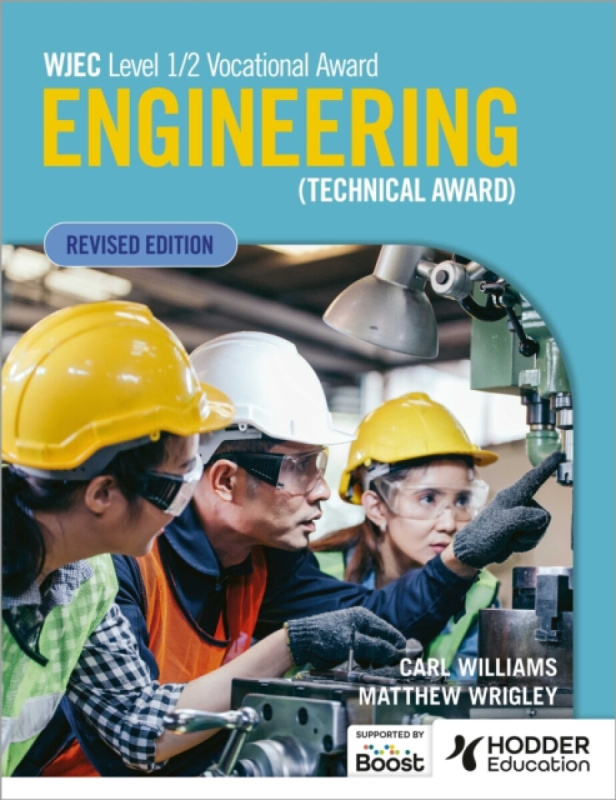 WJEC Level 1/2 Vocational Award Engineering (Technical Award) - Student Book (Revised Edition) - Carl Williams, Matthew Wrigley