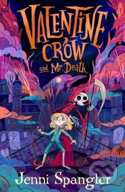 Valentine Crow & Mr Death - Jenni Spangler - kniha z kategorie Pro děti