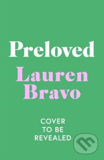 Preloved (A sparklingly witty and relatable debut novel) - kniha z kategorie Společenská beletrie