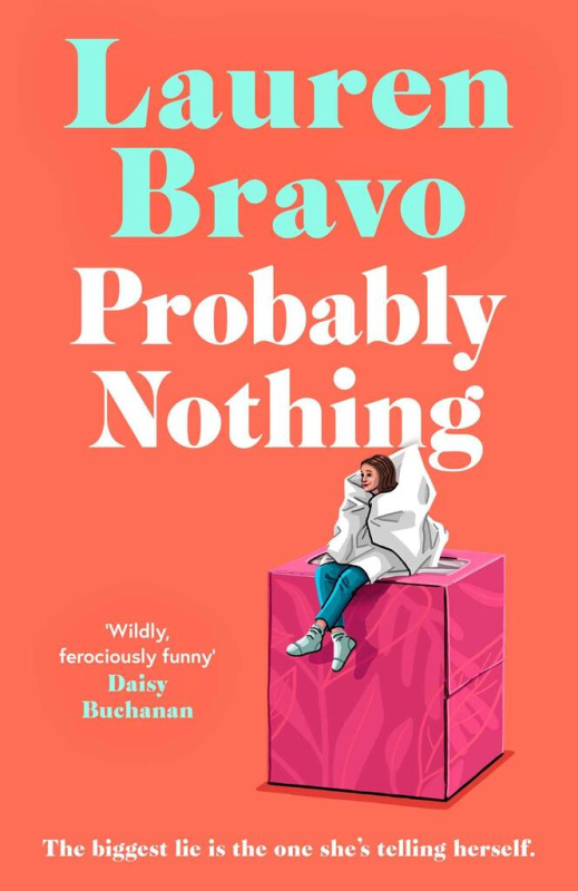 Probably Nothing (An irresistibly warm, witty and hilarious novel.)
