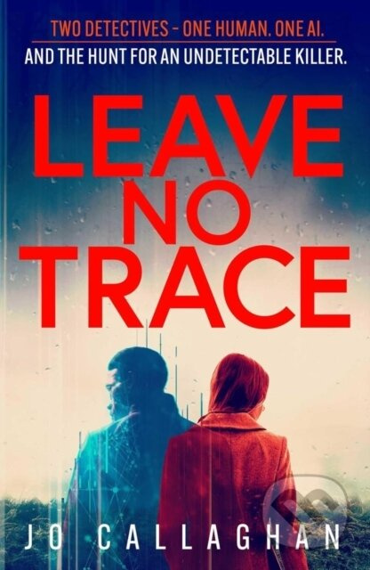 Leave No Trace (The new thriller from the author of  BBC 2's Between the Covers pick In the Blink of an Eye) - kniha z kategorie Detektivky,…