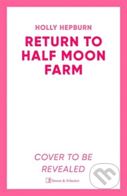 Return to Half Moon Farm - Holly Hepburn - kniha z kategorie Romantika