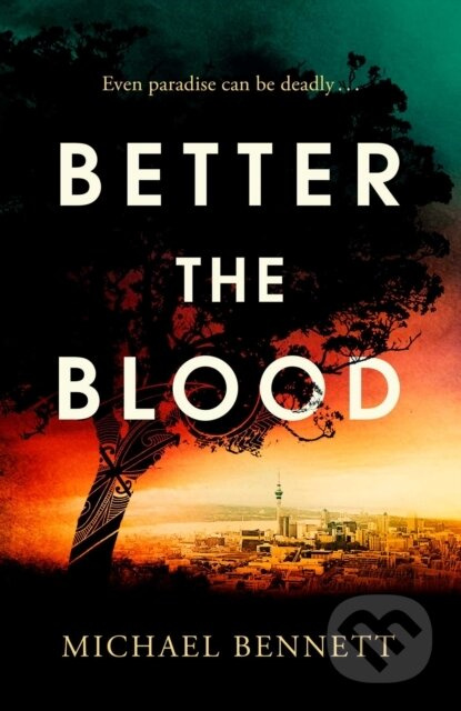 Better the Blood (The past never truly stays buried. Welcome to the dark side of paradise.) - kniha z kategorie Detektivky, thrillery a horory
