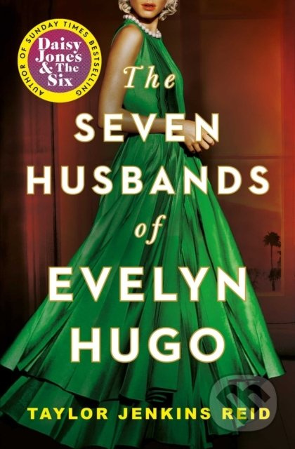 The seven husbands of Evelyn Hugo - Taylor Jenkins Reid
