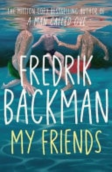 My Friends (The unforgettable INSTANT Sunday Times Bestseller!)