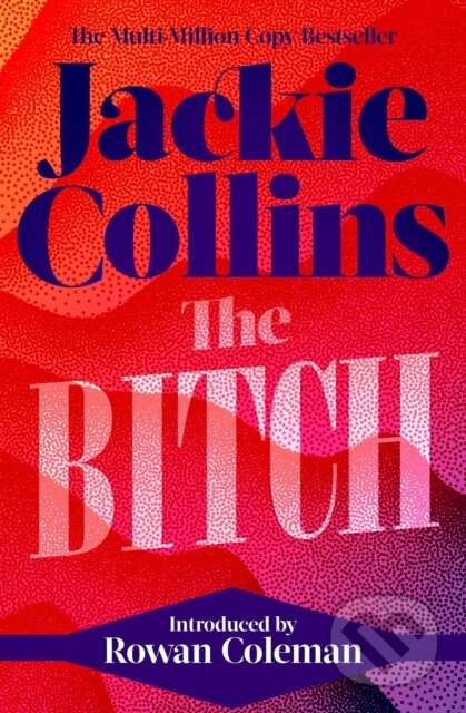 The Bitch (introduced by Rowan Coleman) - Jackie Collins - kniha z kategorie Romantika