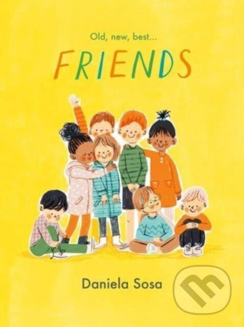 Friends - Daniela Sosa - kniha z kategorie Pre deti a mládež