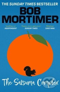 The Satsuma Complex - Bob Mortimer