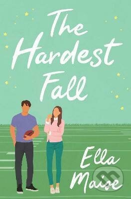 The Hardest Fall - Ella Maise - kniha z kategorie Beletrie pro děti
