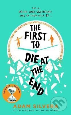 Firts to Die at the End - Adam Silvera
