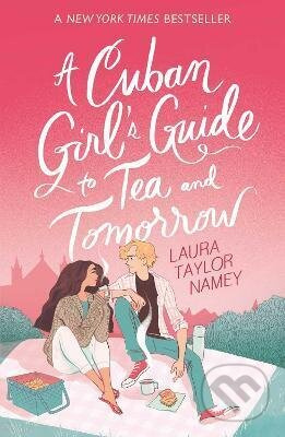 Cuban Girl&apos;s Guide to Tea and Tomorrow - Laura Taylor Namey