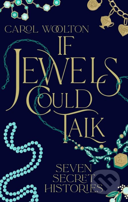 If Jewels Could Talk - Carol Woolton - kniha z kategorie Historie