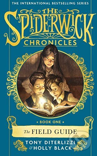 The Spiderwick Chronicles: The Field Guide - Holly Black