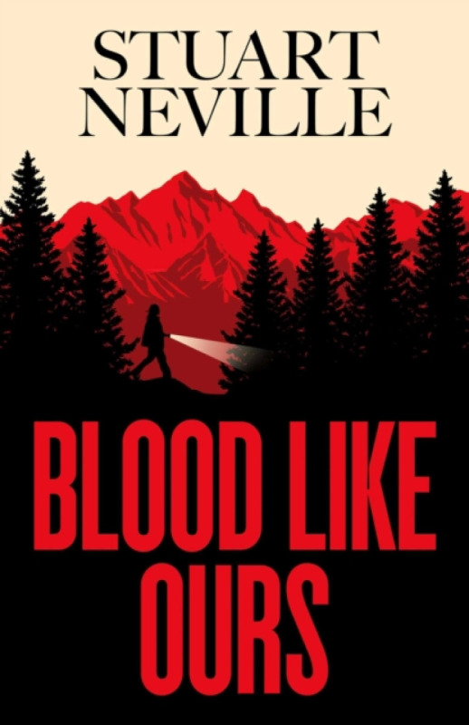 Blood Like Ours ('Neville might well be Stephen King's rightful heir' WILL DEAN)