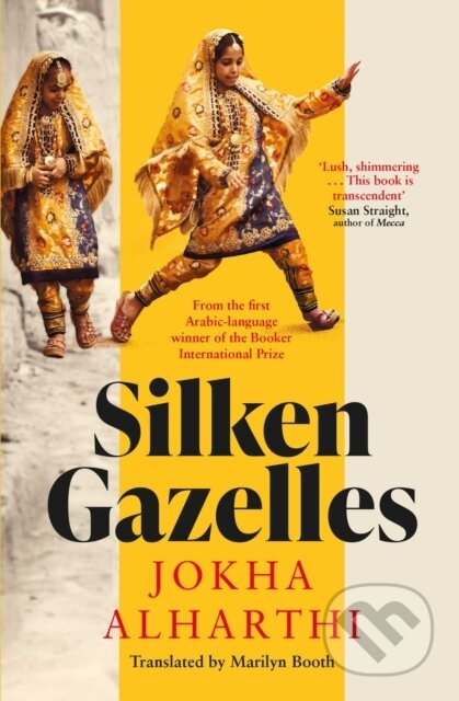 Silken Gazelles - Jokha Alharthi - kniha z kategorie Společenská beletrie
