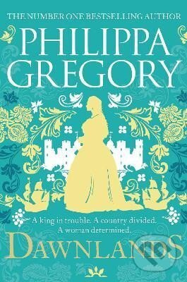 Dawnlands - Philippa Gregory - kniha z kategorie Beletrie