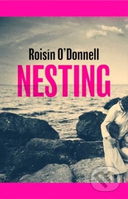 Nesting - Roisin O'Donnell - kniha z kategorie Romantická