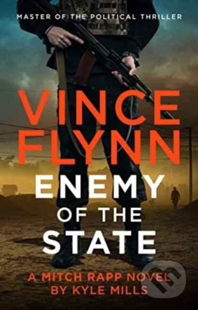 Enemy Of The State Pa - Kyle Mills, Vince Flynn - kniha z kategorie Thrillery