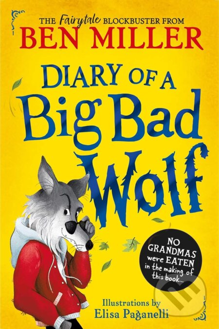 Diary Of A Big Bad Wolf - Ben Miller - kniha z kategorie Beletrie pro děti