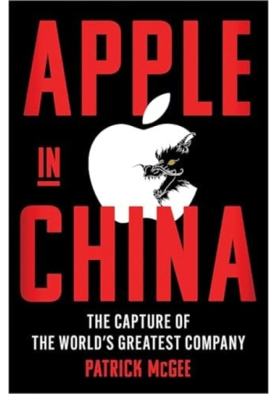 Apple in China, The Capture of the World's Greatest Company Simon & Schuster Ltd